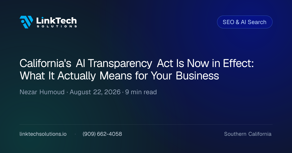 California AI Transparency Act (SB 942): Who It Covers in 2026 | LinkTech